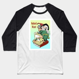 Keyboard wizard. Baseball T-Shirt